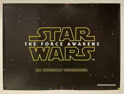 Lot 771 - STAR WARS: THE FORCE AWAKENS (2015) UK Quad...